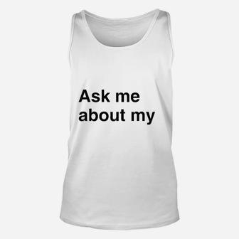 Ask Me About Unisex Tank Top | Crazezy