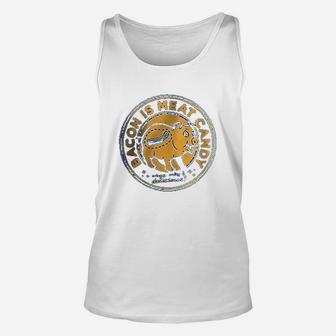 Bacon Is Meat Candy Unisex Tank Top | Crazezy AU