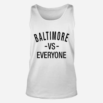 Baltimore Vs Everyone Maryland Sports Fan Unisex Tank Top | Crazezy
