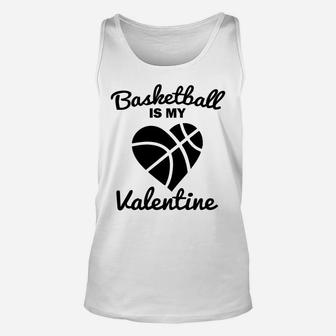 Basketball Is My Valentine Unisex Tank Top - Thegiftio UK