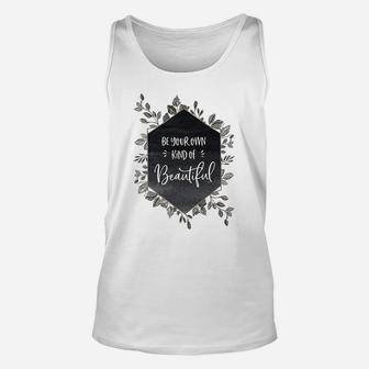 Be Your Own Kind Of Beautiful Unisex Tank Top - Thegiftio UK