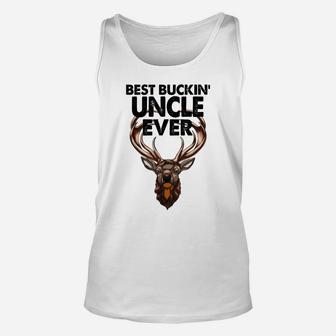 Best Buckin Uncle Ever Tshirt Funny Men Hunting Deer Buck Unisex Tank Top | Crazezy CA