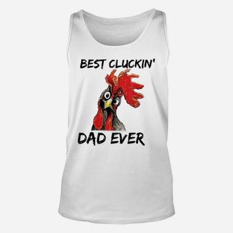 Best Cluckin' Dad Ever Farm Funny Chicken Daddy Father's Day Unisex Tank Top | Crazezy