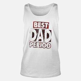 Best Dad Period Unisex Tank Top - Thegiftio UK