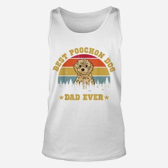 Best Poochon Dog Dad Ever Fathers Day Xmas Gift Unisex Tank Top | Crazezy