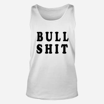 Bull Sht From The Jrk Unisex Tank Top | Crazezy AU