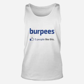 Burpees 0 People Like This Unisex Tank Top | Crazezy
