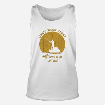 Cant Work Today My Arm Is In A Cast Unisex Tank Top | Crazezy