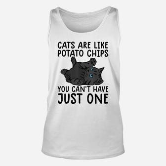 Cats Are Like Potato Chips Shirt Funny Cat Lovers Tee Kitty Unisex Tank Top | Crazezy UK