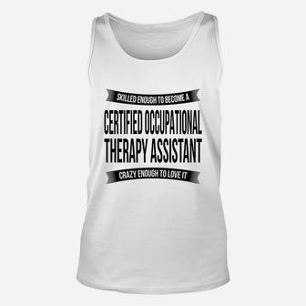 Certified Occupational Therapy Assistant Unisex Tank Top | Crazezy CA