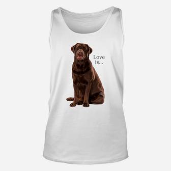 Chocolate Labrador Retriever Shirt Lab Tee Dog Mom Dad Puppy Unisex Tank Top | Crazezy