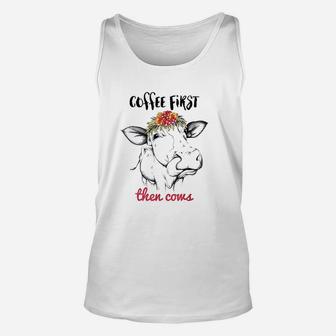 Coffee First Then Cows Funny Heifer Tongue Flowers Unisex Tank Top - Thegiftio