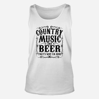 Country Music Thats Why Im Here Concert Unisex Tank Top | Crazezy DE