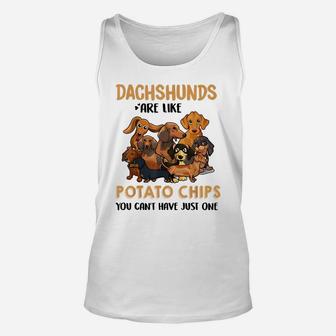Dachshund Are Like Potato Chips You Can't Have Just One Unisex Tank Top | Crazezy
