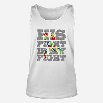 Dad His Fight Awareness Gift Unisex Tank Top | Crazezy AU