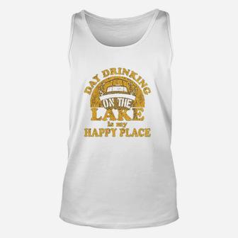 Day Drinking On The Lake Is My Happy Place Funny Summer Boating Vacation Unisex Tank Top | Crazezy