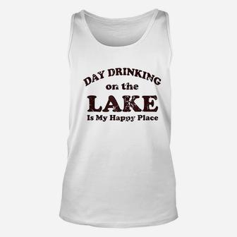 Day Drinking On The Lake Is My Happy Place Unisex Tank Top | Crazezy