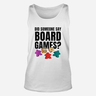 Did Someone Say Board Games Game Of Strategy Unisex Tank Top | Crazezy DE