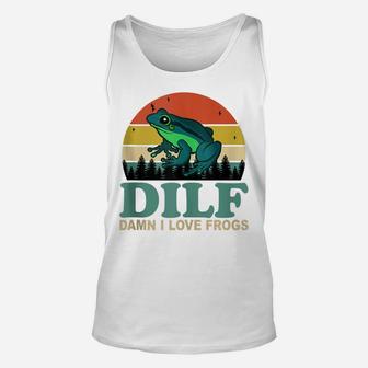 Dilf-Damn I Love Frogs Funny Saying Frog-Amphibian Lovers Unisex Tank Top | Crazezy DE