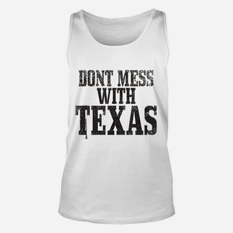 Do Not Mess With Texas Unisex Tank Top | Crazezy