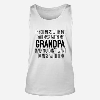 Dont Mess With My Grandpa Unisex Tank Top | Crazezy CA