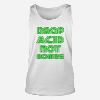 Drop Acid Not Boms Psychedelic Unisex Tank Top | Crazezy
