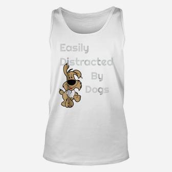 Easily Distracted By Dogs Cute Pet, Men Women Unisex Tank Top | Crazezy