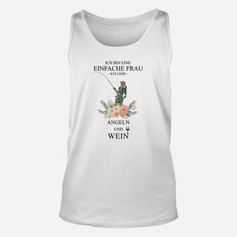 Einfache Frau Angeln und Wein Unisex TankTop, Weißes Damen Tee - Seseable