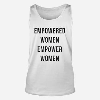 Empowered Women Empower Unisex Tank Top | Crazezy