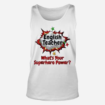 English Teacher What's Your Superhero Power School Unisex Tank Top | Crazezy AU