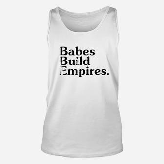 Entrepreneur Babes Build Empires Cute Unisex Tank Top | Crazezy UK