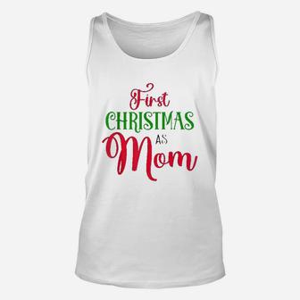First Christmas As Mom Funny Christmas Mothers Day Unisex Tank Top - Thegiftio