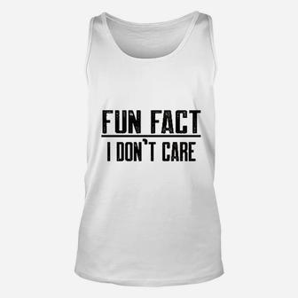 Fun Fact I Dont Care Funny Unisex Tank Top | Crazezy AU