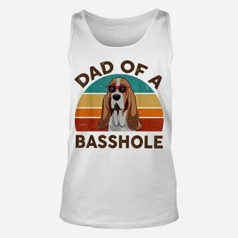 Funny Basset Hound Dad Of A Basshole For Dog Lover Unisex Tank Top | Crazezy
