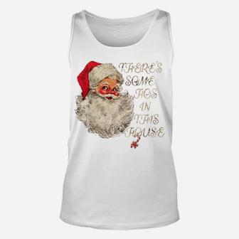 Funny Christmas Sweatshirt Theres Some Hos In This House Sweatshirt Unisex Tank Top | Crazezy