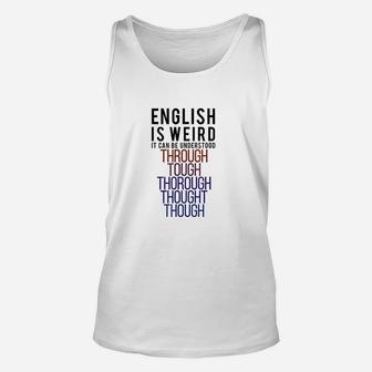 Funny English Is Weird Grammar Grammar Nerd Gift Unisex Tank Top | Crazezy UK
