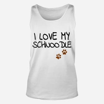 Funny I Love My Schnoodle For Doodle Dog Mom Dad Lover Unisex Tank Top | Crazezy
