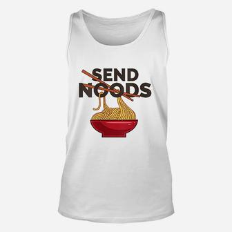 Funny Ramen Noodles Send Noods Unisex Tank Top | Crazezy UK