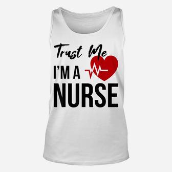 Funny Trust Me I'm A Nurse Nursing Job Hospital Gift Idea Unisex Tank Top | Crazezy
