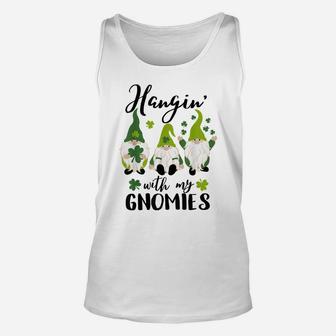 Gnome T Shirt Hangin With My Gnomies Womens St Patricks Day Unisex Tank Top | Crazezy UK