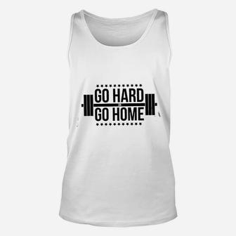 Go Hard Or Go Home Gym Training Unisex Tank Top - Thegiftio UK