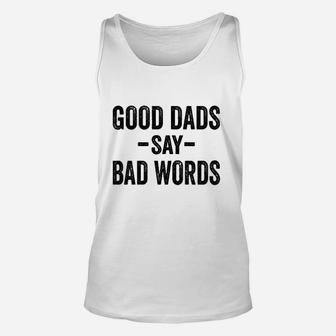 Good Dads Say Bad Words Funny Fathers Day Deluxe Unisex Tank Top | Crazezy DE
