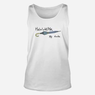 Hail And Well Met Unisex Tank Top | Crazezy AU