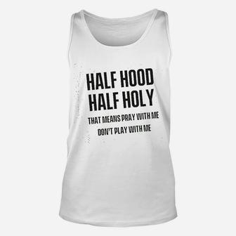 Half Hood Half Holy Unisex Tank Top - Thegiftio UK