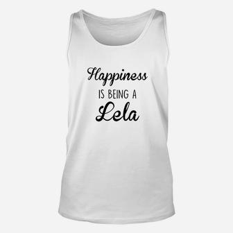 Happiness Is Being A Lela Unisex Tank Top | Crazezy AU