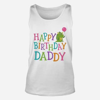 Happy Birthday Daddy Unisex Tank Top | Crazezy CA