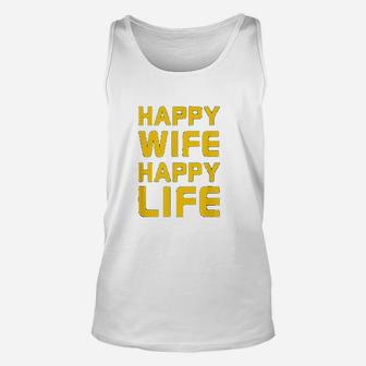Happy Wife Happy Life Unisex Tank Top | Crazezy