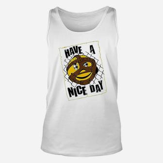 Have A Nice Day Unisex Tank Top - Thegiftio