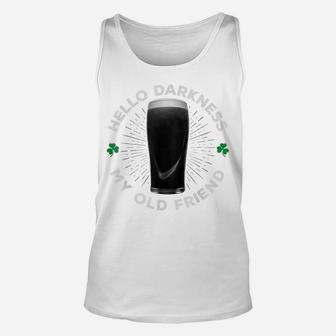 Hello Darkness My Old Friend, Funny St Patrick's Day Stout Unisex Tank Top | Crazezy