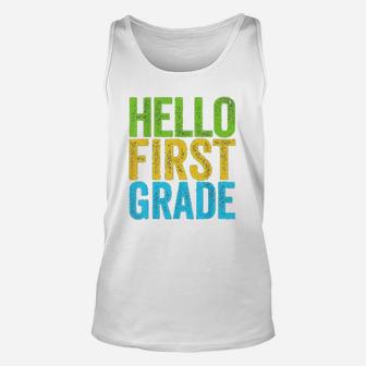 Hello First Grade Funny 1St Grade Back To School Unisex Tank Top | Crazezy DE